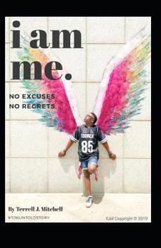 Paperback I Am Me: No Excuses No Regrets Book
