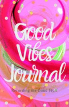 Paperback Good Vibes Journal - Pink (Diary, Notebook) (Lined Notebook Journal): 5.5 x 8.5 inch Pink Dots and Swirls- Softcover- 100 journal lined pages Book