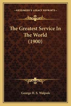 Paperback The Greatest Service In The World (1900) Book