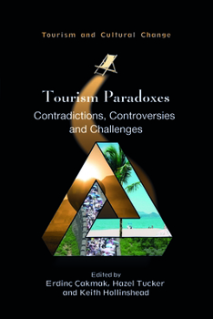 Hardcover Tourism Paradoxes: Contradictions, Controversies and Challenges Book
