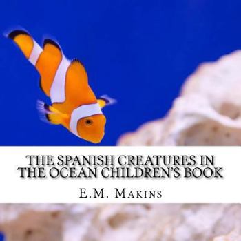 Paperback The Spanish Creatures in the Ocean Children's Book