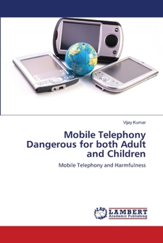 Paperback Mobile Telephony Dangerous for both Adult and Children Book