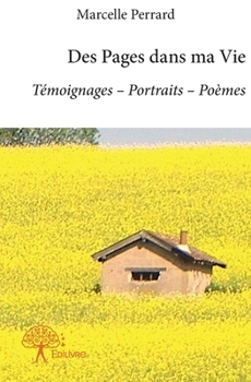 Paperback Des Pages dans ma Vie: Témoignages - Portraits - Poèmes [French] Book