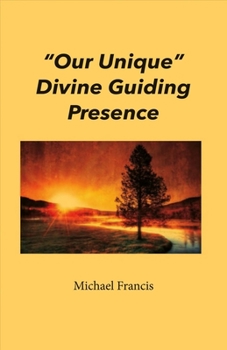 Paperback Our Unique Divine Guiding Presence: Volume 1 Book