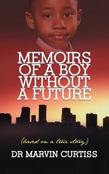 Paperback Memoirs of a Boy Without a Future: (Based on a True Story) Book