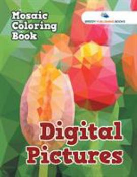 Paperback Digital Pictures: Mosaic Coloring Book