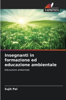 Paperback Insegnanti in formazione ed educazione ambientale [Italian] Book