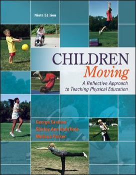 Hardcover Children Moving: A Reflective Approach to Teaching Physical Education Book