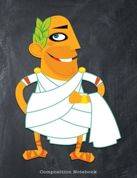 COMPOSITION NOTEBOOK: Composition book: (7,44x9,69) 120pages College Ruled Line Paper Soft Cover Glossy Finish - Ancient Roman Illustration perfect gift for History teachers students lovers