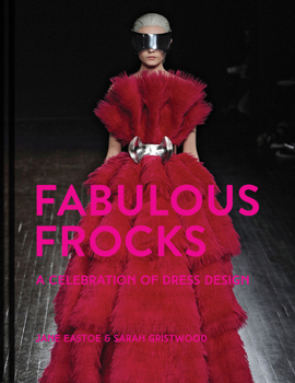 Hardcover Fabulous Frocks: A Celebration of Dress Design Book