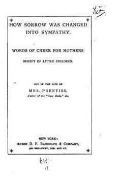 Paperback How Sorrow was Changed Into Sympathy Book
