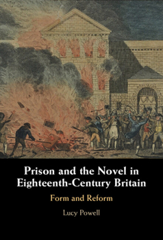 Hardcover Prison and the Novel in Eighteenth-Century Britain Book