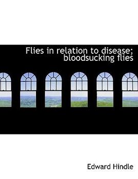 Paperback Flies in Relation to Disease; Bloodsucking Flies Book