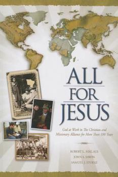 Paperback All for Jesus: God at Work in the Christian and Missionary Alliance for More Than 100 Years Book