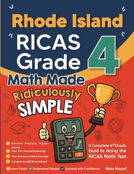 Paperback Rhode Island RICAS Grade 4 Math Made Ridiculously Simple: A Comprehensive 4th Grade Guide to Acing RICAS Math Book