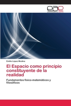 Paperback El Espacio como principio constituyente de la realidad [Spanish] Book