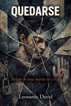 Paperback Quedarse: Relato de una mente en crisis [Spanish] Book