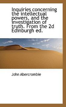 Paperback Inquiries Concerning the Intellectual Powers, and the Investigation of Truth. from the 2D Edinburgh [Large Print] Book