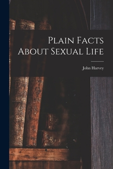 Paperback Plain Facts About Sexual Life Book