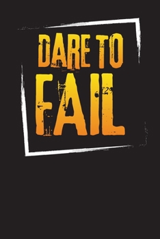 Paperback Dare To Fail: Daily Work Planner - Undated 90 Days Work Organizer Book
