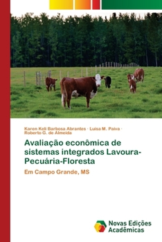 Paperback Avaliação econômica de sistemas integrados Lavoura-Pecuária-Floresta [Portuguese] Book