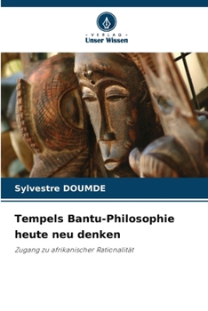 Tempels Bantu-Philosophie heute neu denken (German Edition)