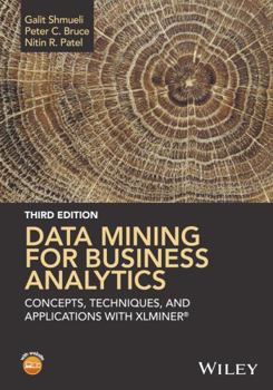 Hardcover Data Mining for Business Analytics: Concepts, Techniques, and Applications with Xlminer Book