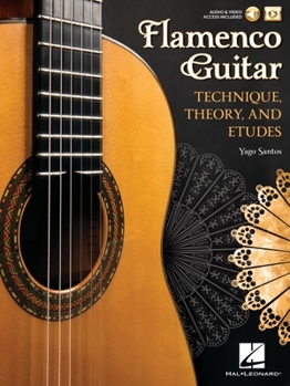 Paperback Flamenco Guitar Technique Theory and Etudes for Solo and Accompaniment Learn Rhythms, Scales and Chords Berklee Guide with Online Media Traditional an Book
