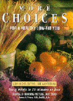 Spiral-bound More Choices for a Healthy Low Fat You: Tasty Meals in 30 Minutes or Less Book
