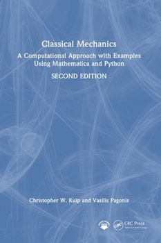 Classical Mechanics: A Computational Approach with Examples Using Mathematica and Python
