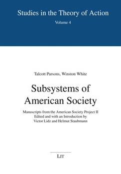 Paperback Subsystems of American Society: Manuscripts from the American Society Project II. Edited and with an Introduction by Victor Lidz and Helmut Staubmann Book