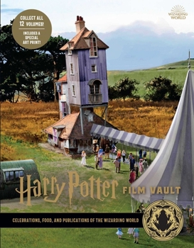 Hardcover Harry Potter: Film Vault: Volume 12: Celebrations, Food, and Publications of the Wizarding World Book