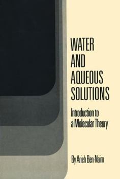 Paperback Water and Aqueous Solutions: Introduction to a Molecular Theory Book