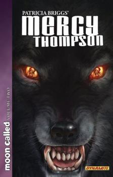 Patricia Briggs' Mercy Thompson: Moon Called, Volume 2 - Book #1.2 of the Mercedes Thompson Graphic Novels