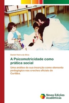Paperback A Psicomotricidade como prática social [Portuguese] Book