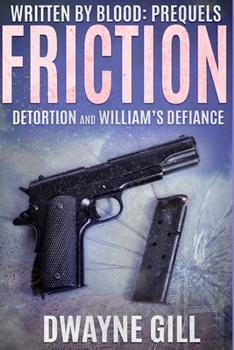Paperback Written By Blood: Friction Prequels: Detortion & William's Defiance Book