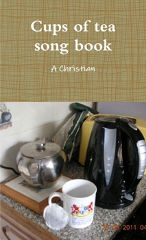 Cups of tea song book