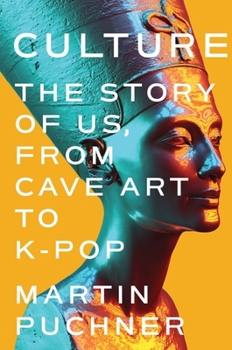 Hardcover Culture: The Story of Us, from Cave Art to K-Pop Book