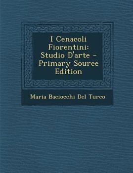 Paperback I Cenacoli Fiorentini: Studio D'Arte [Italian] Book