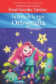 Paperback La fiesta de la reina Ortografía: Poesía para Niños Editorial Primigenios [Spanish] Book