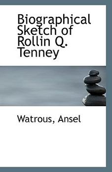 Paperback Biographical Sketch of Rollin Q. Tenney Book