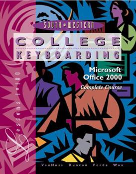 College Keyboarding, Office 2000 Complete Course, Text w/ Template Disk: Lessons 1-180