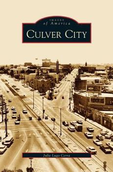 Culver City (Images of America: California) - Book  of the Images of America: California