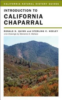 Introduction to California Chaparral (California Natural History Guides, #90) - Book #90 of the California Natural History Guides