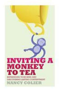 Paperback Inviting a Monkey to Tea: Befriending Your Mind and Discovering Lasting Contentment Book
