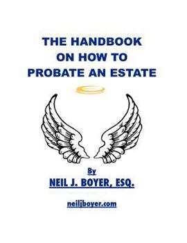 Paperback The Handbook on How to Probate an Estate Book