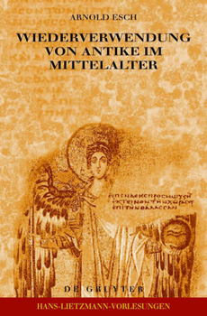 Paperback Wiederverwendung von Antike im Mittelalter = Wiederverwendung Von Antike Im Mittelalter [German] Book