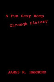 Paperback A Fun Sexy Romp Through History Book