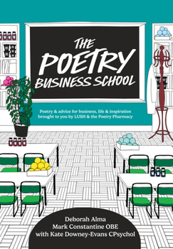 Hardcover The Poetry Business School: Poems to Change Your Life - Poetry for Life, Business, and Inspiration Book