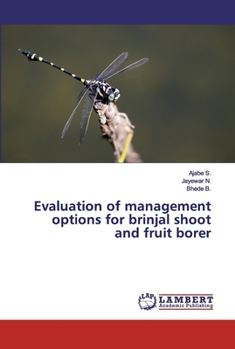 Paperback Evaluation of management options for brinjal shoot and fruit borer Book